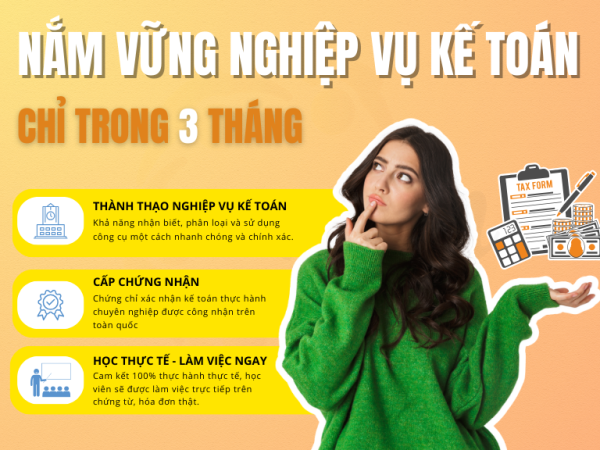 Kế Toán Thực Tế - Nắm Vững Nghiệp Vụ Chỉ Trong 3 Tháng
