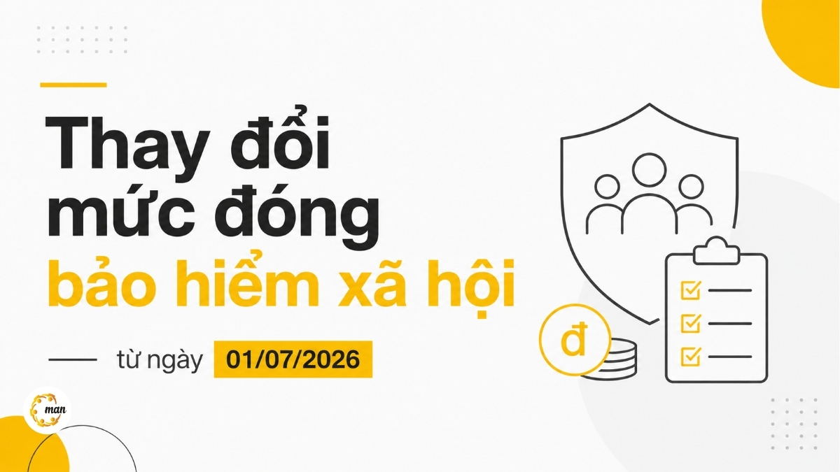 Thay đổi mức đóng bảo hiểm xã hội từ ngày 01/07/2026