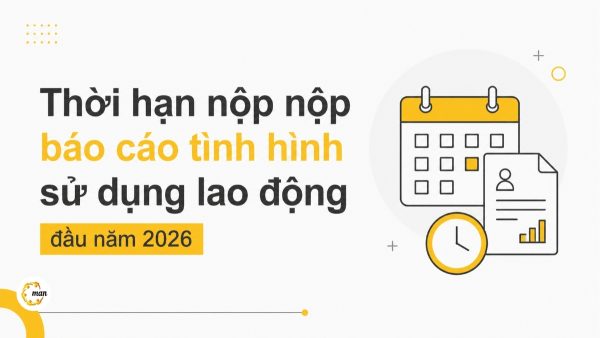 Thời hạn nộp nộp báo cáo tình hình sử dụng lao động đầu năm 2026