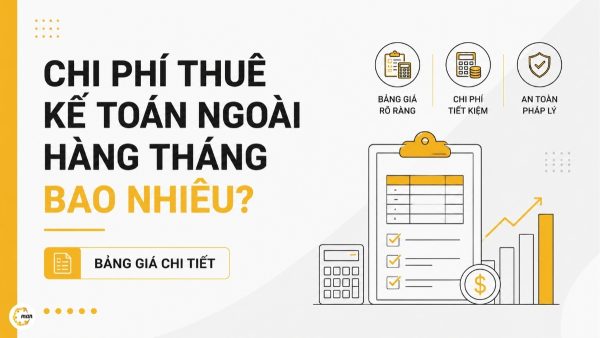 Chi phí thuê kế toán ngoài hàng tháng bao nhiêu? Bảng giá chi tiết