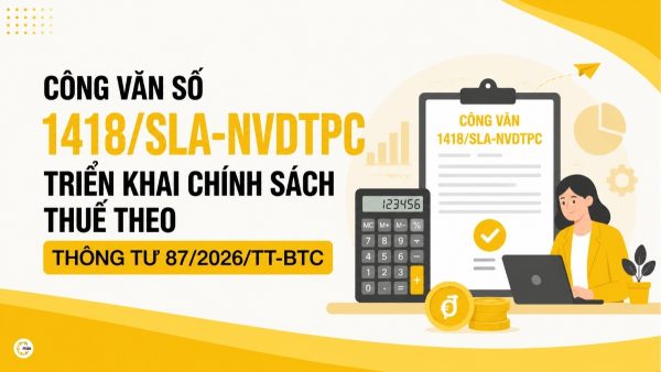 Công văn số 1418/SLA-NVDTPC triển khai chính sách thuế theo Thông tư 87/2026/TT-BTC