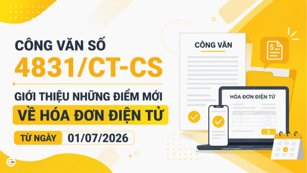 Công văn số 4831/CT-CS giới thiệu những điểm mới về hóa đơn điện tử từ ngày 01/07/2026