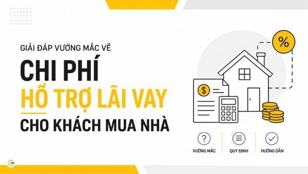 Giải đáp vướng mắc về chi phí hỗ trợ lãi vay cho khách mua nhà