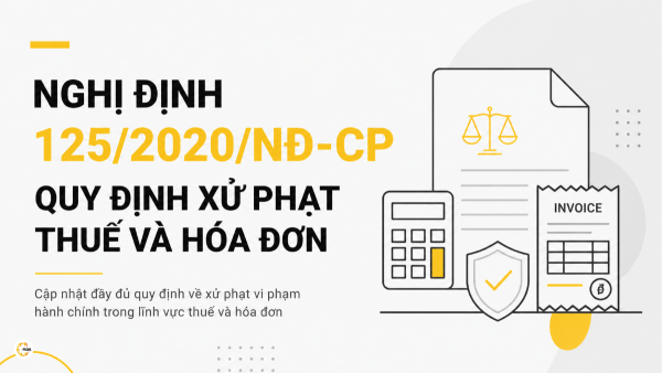 Nghị định 125/2020/NĐ-CP quy định xử phạt thuế và hóa đơn