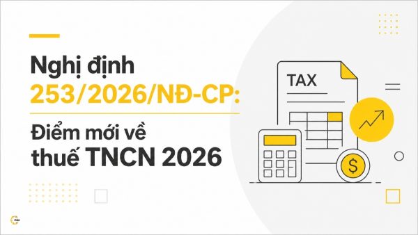 Nghị định 253/2026/NĐ-CP: Điểm mới về thuế TNCN 2026