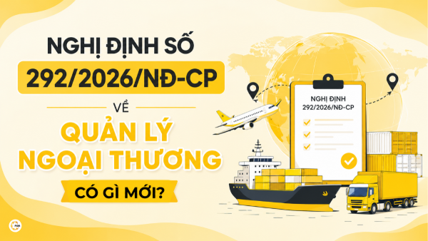 Nghị định số 292/2026/NĐ-CP về quản lý ngoại thương có gì mới