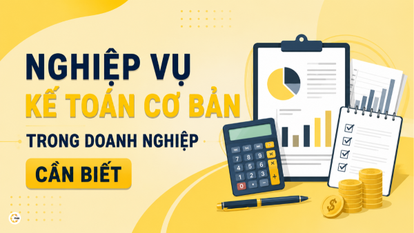 Nghiệp vụ kế toán cơ bản