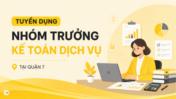 Tuyển dụng Nhóm trưởng Kế toán dịch vụ tại quận 7