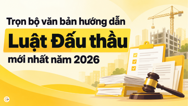 Hướng dẫn Luật Đấu thầu năm 2026