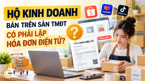 Hộ kinh doanh bán trên sàn TMĐT có phải lập hóa đơn điện tử